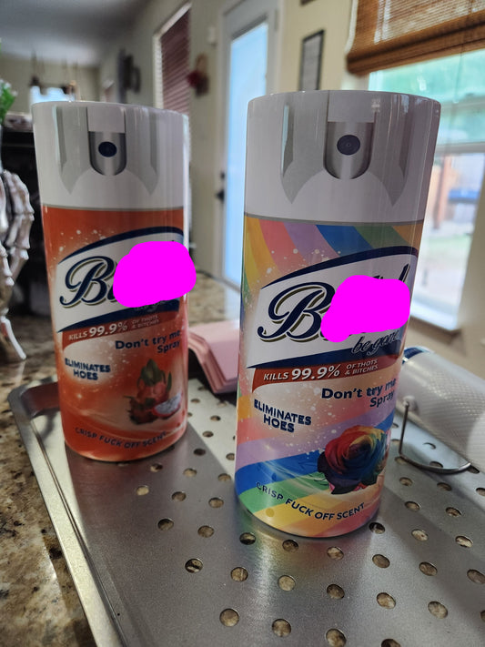 Please Be Advised: "B*tch Be Gone" Spray Themed Tumbler